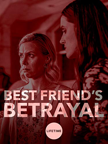 Best Friend's Betrayal (2019)