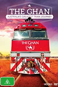The Ghan: Australia's Greatest Train Journey (2018)